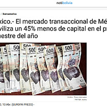 Mxico.- El mercado transaccional de Mxico moviliza un 45% menos de capital en el primer trimestre del ao